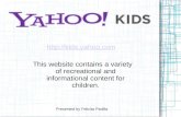 This website contains a variety of recreational and informational content for children.  Presented by Felicita Padilla.