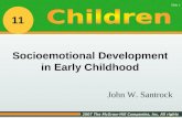© 2007 The McGraw-Hill Companies, Inc. All rights reserved. Slide 1 John W. Santrock Socioemotional Development in Early Childhood 11.