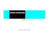 Unit 2 Solving Word Problems1 Unit 2 WORD PROBLEMS Unit 2.