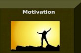 Motivation. Three Principles… Incentive Attribution …of Motivation.