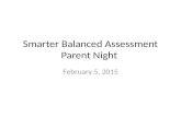 Smarter Balanced Assessment Parent Night February 5, 2015.