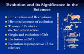 Evolution and its Significance in the Sciences Introduction and Revolutions Introduction and Revolutions Historical context of evolution Historical context.