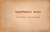 Southwest Asia Economic Geography. Natural Resources Oil is the major resource in this region. Many countries in this region are members of OPEC (Organization.