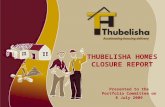 THUBELISHA HOMES CLOSURE REPORT Presented to the Portfolio Committee on 8 July 2009.