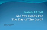 Are You Ready For The Day of The Lord? Pastor Eric Douma June 10, 2012.