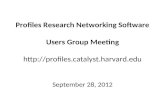 Profiles Research Networking Software Users Group Meeting   September 28, 2012.