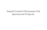 Export Control Processes For Sponsored Projects. Proposal Phase.