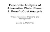 Water Resources Planning and Management Daene C. McKinney Economic Analysis of Alternative Water Plans: 1. Benefit/Cost Analysis.