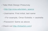 Take Web Design Presurvey  Username: First initial, last name For example, Omar Estrella -> oestrella Password: Same as.