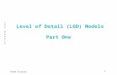 1 LODMODELSLODMODELS VIS98 Tutorial Level of Detail (LOD) Models Part One.