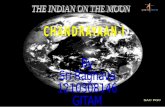 Proposal of Chandrayaan 1 The main person behind it was Dr. A P J Abdul Kalam Signed up by the then Prime Minister, Atal Bihari Vajpayee in 2003 It took.