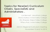 Topics for New(er) Curriculum Chairs, Specialists and Administrators. Lori Bennett, MoorPark College Diana Hurlbut, Irvine Valley College Eric Shearer,