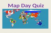 Map Day Quiz. Question 1 – Name the countries Question 2 – Name the countries.