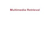 Multimedia Retrieval. Outline Overview Indexing Multimedia Generative Models & MMIR –Probabilistic Retrieval –Language models, GMMs Experiments –Corel.