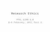 Research Ethics PPAL 6200-3.0 8-9 February, 2011 Part 2.