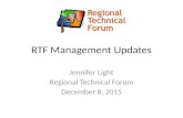 RTF Management Updates Jennifer Light Regional Technical Forum December 8, 2015.