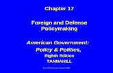 Pearson Education, Inc., Longman © 2006 Chapter 17 Foreign and Defense Policymaking American Government: Policy & Politics, Eighth Edition TANNAHILL.
