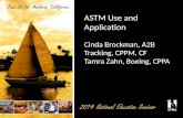 ASTM Use and Application Cinda Brockman, A2B Tracking, CPPM, CF Tamra Zahn, Boeing, CPPA.