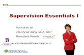 Supervision Essentials I Administrative Office of the Courts Facilitated by: Jan Dwyer Bang, MBA, CSP Boundless Results.
