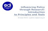 Influencing Policy through Research: Introduction to Principles and Tools Arnaldo Pellini: