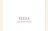 Y2.U3.4 Controlling Quality Standards. Questions How can quality standards for purchasing, receiving, and storage help control costs? How can quality.