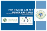 FAIR HOUSING 101 FOR SERVICE PROVIDERS GREATER NEW ORLEANS FAIR HOUSING ACTION CENTER & THE ADVOCACY CENTER.
