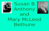 Susan B Anthony and Mary McLeod Bethune. Why did Susan B Anthony travel across the country giving speeches?