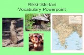 Rikki-tikki-tavi Vocabulary Powerpoint. Rudyard Kipling Rudyard Kipling, the author of this story, was born in India in 1865 to British parents, but he.