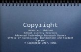 Copyright Donna Min Shiroma School Library Services Advanced Technology Research Branch Office of Curriculum, Instruction and Student Support © September.