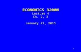1 ECONOMICS 3200M Lecture 4 Ch. 2, 3 January 27, 2015.