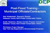 Post-Flood Training - Municipal Officials/Contractors Rick Weidenbach, Executive Director Delaware County Soil & Water Conservation District Scotty Gladstone,