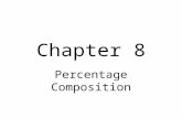 Chapter 8 Percentage Composition. Water is made of hydrogen and oxygen. How many grams of each are in the sample of water below?