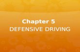 Chapter 5 DEFENSIVE DRIVING. Prevent A Collision  BE ALERT- Never think the other motorist will not make a driving mistake  BE PREPARED- Learn what.