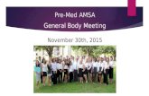 Pre-Med AMSA General Body Meeting November 30th, 2015.
