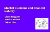14 April 20031 Market discipline and financial stability Glenn Hoggarth Patricia Jackson Erlend Nier.