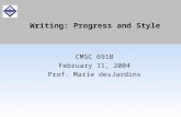 September1999 Writing: Progress and Style CMSC 691B February 11, 2004 Prof. Marie desJardins.