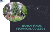 BÁNYAI JÁNOS TECHNICAL COLLEGE BE YOUTH! Europe for Citizens.