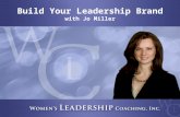 Build Your Leadership Brand with Jo Miller. Copyright 2015, Women’s Leadership Coaching, Inc. Elizabeth Bierman President, Society of Women Engineers.
