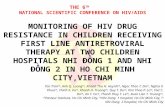 THE 6 TH NATIONAL SCIENTIFIC CONFERENCE ON HIV/AIDS MONITORING OF HIV DRUG RESISTANCE IN CHILDREN RECEIVING FIRST LINE ANTIRETROVIRAL THERAPY AT TWO CHILDREN.