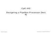 CPE 442 hazards.1 Introduction to Computer Architecture CpE 442 Designing a Pipeline Processor (lect. II)