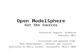 Open ModelSphere Get the Sources Technical Support, Grandite February 2011 Translated and updated from: “Open ModelSphere – Obtenir les sources”, published.