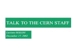 TALK TO THE CERN STAFF Luciano MAIANI December 17, 2002.
