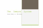 The Immune System Human Body vs. Microbes. Our 1 st Line of Defense...  The Integumentary System…  Skin  Mucous membranes  Mucous  provides a physical.