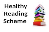Healthy Reading Scheme. What is the Healthy Reading Scheme? Evidence based books to improve/inform mental health and wellbeing. The evidence base suggests.