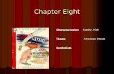 Chapter Eight Characterisation Gatsby, Nick Theme American Dream Symbolism.
