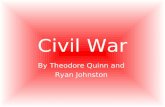 Civil War By Theodore Quinn and Ryan Johnston. Events Kansas - Nebraska Act Compromise of 1850 Fugitive Slave Act Uncle Tom’s Cabin Dred Scott Decision.