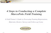 Part 1 Slide 1 4 Steps to Conducting a Complete MarcoPolo Field Training 4 Steps to Conducting a Complete MarcoPolo Field Training A Field Trainer’s Guide.
