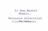 Algorithmic Game Theory and Internet Computing Vijay V. Vazirani 3) New Market Models, Resource Allocation Markets.