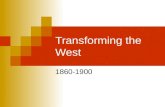Transforming the West 1860-1900. Native Americans and the West Plains Indians – many tribes that live on the Great Plains Diversity:  Some were settled.