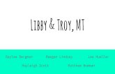 Libby & Troy, MT Baylee Bergman Raegan Lindsey Lee Mueller Hayleigh Scott Matthew Bowman.